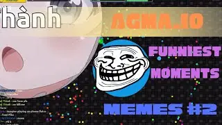 Agma.io🍃FUNNIEST🍃moments #2 || Memes and stupid moments