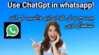 How to use ChatGpt? how to use chatgpt at andriod? How to use chatgpt on whatsapp?