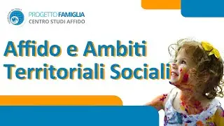 2 - Infrastrutturare l'Affido Familiare negli Ambiti Territoriali Sociali (Emanuele Università)