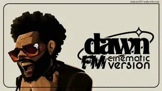 The Weeknd - Dawn FM (Cinematic Version) PT 2 REMIX ALBUM