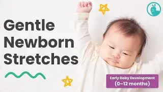 Newborn Stretches for Calm & Body Awareness (0&ndash;3 Months)