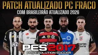 PATCH PES 2017 PC FRACO COM BRASILEIR&Atilde;O S&Eacute;RIE A&B ATUALIZADO 26 | COM FACES E UNIFORMES REAIS EM 4K