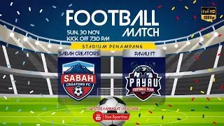 [LIVE] SABAH CREATORS FC 🆚 PAYAU FT | FRIENDLY MATCH ⚽⚽⚽