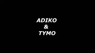 ADIKO & TYMO BANGER