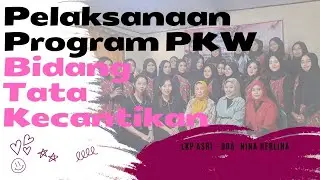 Pelaksanaan Program PKW Bidang Tata Kecantikan di LKP Asri Bondowoso