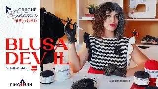 Blusa Dev Il com o fio Bella Fashion - Projeto Croch&ecirc; de Cinema - Filme Cruella