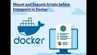 Mount and Execute Files inside Docker container before Entrypoint.