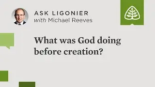 What was God doing before creation?