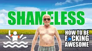 How To Be F*cking Awesome, Be Shameless (Sword and scale inspired), Brief Audiobook