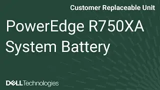 Dell  PowerEdge R750XA: Remove/Install System Battery