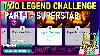 PES2021 myClub EP17 - Legend Challenge Again Part 1 - VS Superstar Difficulty Barcelona (No Edit)