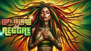 Zen Island Vibes | Ultimate Lofi Reggae & Dub Chillout for Peak Relaxation & Blissful Harmony