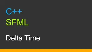 C++  SFML 3  |  Delta Time
