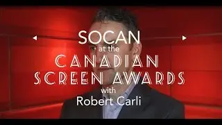 SOCAN Interviews Robert Carli at the Canadian Screen Awards