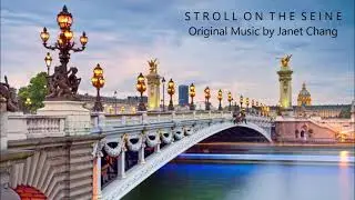 Janet Chang Original Music- Stroll on the Seine
