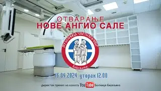 OTVARANJE NOVE ANGIO SALE BOLNICA BIJELJINA