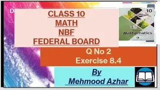 Q No 2 Exercise 8.4 Class 10 Math Federal Board NBF #QNo2 #Exercise8.4 #Class10Math #NBF #Federal