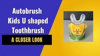 Do My Kids Love it?  The AutoBrush Kids U Shaped Toothbrush