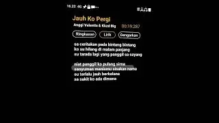 Jauh Ko Pergi #fyp #trend #jauhkopergi #liriklagu  #trending #velocity #viral #cover #music #lyrics