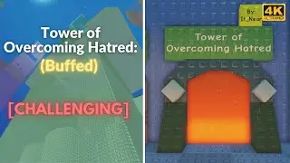 EToH: Tower of Overcoming Hatred: Buff (ToOH) | 4K