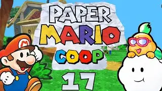 Paper Mario (Co-op Mod) Part 17: The Final Partner