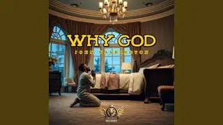 WHY GOD