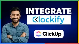 How to integrate clockify with ClickUp [FULL GUIDE]