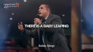 Sunday - December 28, 2025 - There is a Baby Leaping - Joshua Abrego