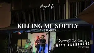KILLING ME SOFTLY by #TheFugees | ANGEL D. x #Eskalados