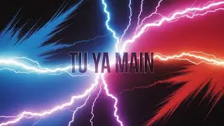 Tu Ya Main | Viral Hindi Pop Fusion Track