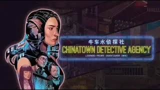 Chinatown Detective Agency Gameplay (Demo)