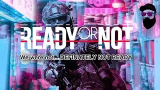 Tactical Shenanigans - Ready or Not with The Dream Team
