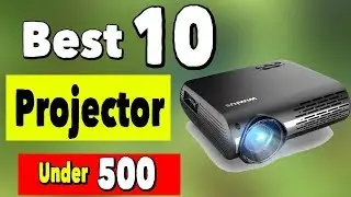 Best 4k Projector Under 500 | Top 10 Home Cinema Projector Under 500