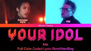 Your Idol - Park Junhee (박준희) & CG5 Mashup - (KPop Demon Hunters) Color Coded Lyrics Rom/Han/Eng