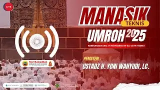 Manasik Teknis Umrah Keberangkatan 27 November by SV 12 Hari | Umrah Nur Ramadhan