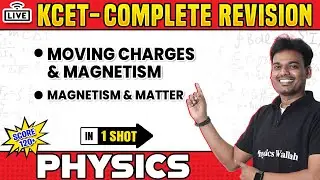 Magnetism & Matter & Other Chapters in 1 Shot | Physics |KCET Complete Revision | 120+ Fixed Marks 🔥