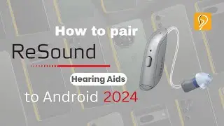 How to Pair ReSound Hearing Aids to Android - Happy Ears Hearing Center (2024)