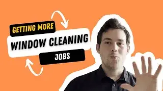 How to Get Unlimited WIndow Cleaning Jobs