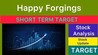 HAPPY FORGINGS SHARE TARGET ANALYSIS 🔵 HAPPY FORGINGS LATEST NEWS | HAPPY FORGINGS NEWS 31-08-25