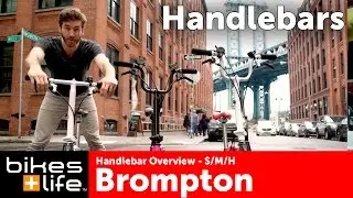 2016 Handlebar Options - Brompton Bike Video Review