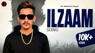 ​  ILZAAM - Song - Mr MaNeKa || Official Music Video 2025 || New Punjabi Song ||