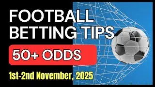 Football Betting Tips | OVER 1.5 & OVER 2.5 GOALS MARKET | 1st-2nd November 2025