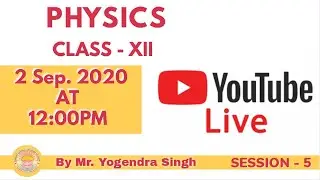 PHYSICS DOUBT CLEARING SESSION 5