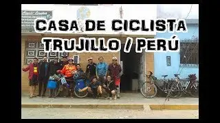 As&iacute; es la casa de ciclista de Trujillo| Per&uacute;| Biciadosdeviaje
