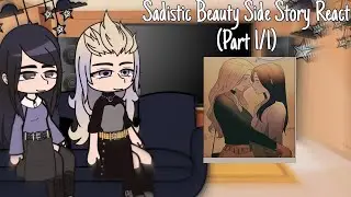 Sadistic Beauty Side Story React (Part 1/1?) GL Manhwa