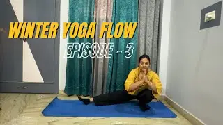 Winter Yoga Flow Episode - 03 | Lower Body Strength 🧘&zwj;♀️
