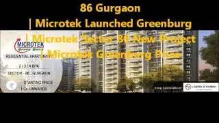 Microtek Greenburg ++91 9818697444++ New Launched Project Sector86/Price/Brocher/Floor Plan