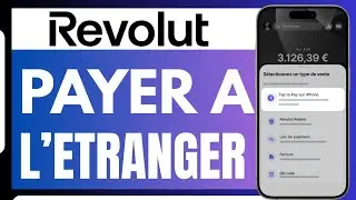 Comment Payer A L'Etranger  Avec Revolut (FACILE)