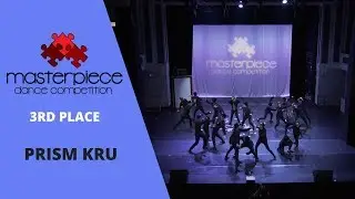 Masterpiece Dance Competition 2018 | Prism Kru | 3rd Place