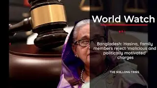 Bangladesh: Hasina, family members reject 'malicious and politically motivated' charges